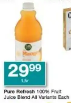 Checkers Pure Refresh 100% Fruit Juice Blend All Variants offer