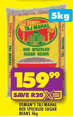Shoprite OSMAN'S TAJ MAHAL RED SPECKLED SUGAR BEANS 5kg offer