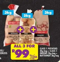 Shoprite CLASS 1 POTATOES 3kg bag + CLASS 1 ONIONS 2kg bag + BUTTERNUT 3kg bag offer