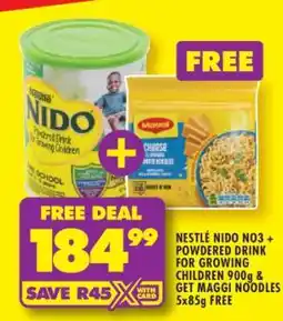 Shoprite Nestle Nido No3 + Powdered Drink for Growing Children 900g & Get Maggi Noodles 5x85g Free offer
