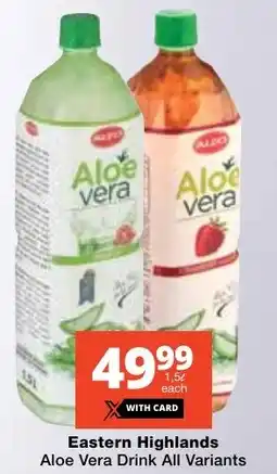 Checkers Eastern Highlands Aloe Vera Drink All Variants offer