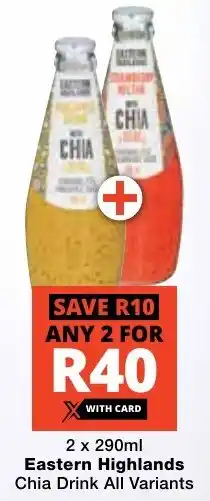 Checkers Eastern Highlands Chia Drink All Variants offer