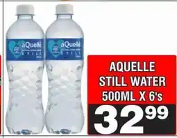 Advance Cash n Carry AQUELLE STILL WATER 500ML X 6's offer