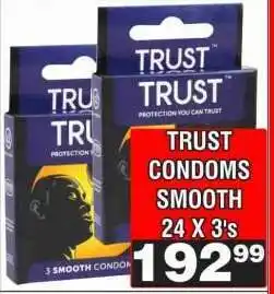 Advance Cash n Carry TRUST CONDOMS SMOOTH 24 X 3's offer