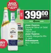 Spar Tops Jose Cuervo Especial Silver Or Gold Tequila 750ml & Classic Margarita Mix 1L & Schweppes 1L-For All offer