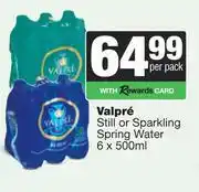 Spar Tops Valpre Still Or Sparkling Spring Water-6 x 500ml Per Pack offer