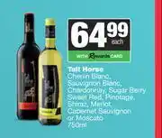 Spar Tops Tall Horse Chenin Blanc,Sauv,Chardonnay,Sugar Berry,Sweet Red,Pino,Shiraz,Merlot,Cab Or Moscato-750m offer