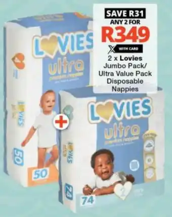 Checkers Lovies Jumbo Pack/ Ultra Value Pack Disposable Nappies offer