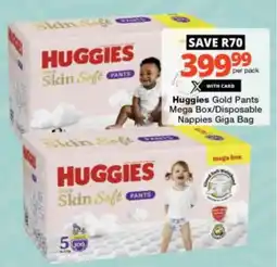 Checkers Huggies Gold Pants Mega Box/ Disposable Nappies Giga Bag offer