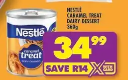 Shoprite Nestlé Caramel Treat Dairy Dessert 360g offer