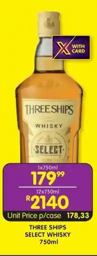 Shoprite Three Ships Select Whisky 750ml offer