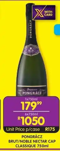 Shoprite PONGRÁCZ BRUT/NOBLE NECTAR CAP CLASSIQUE 750ml offer