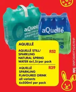 Shoprite AQUELLÉ STILL/SPARKLING NATURAL SPRING WATER 6x1,5ℓ per pack offer