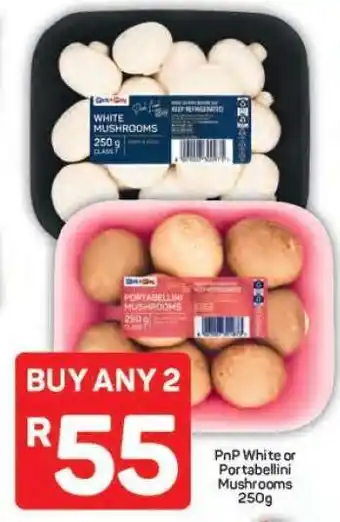 Pick n Pay PnP White or Portabellini Mushrooms 250g offer