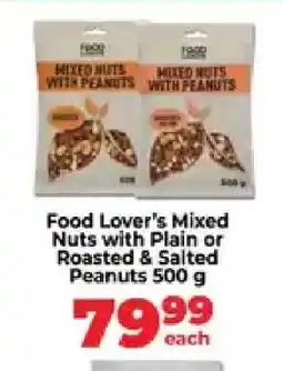 Food Lover's Market Food Lover’s Mixed Nuts with Plain or Roasted & Salted Peanuts 500 g offer