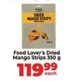Food Lover's Market Food Lover's Dried Mango Strips 350 g offer