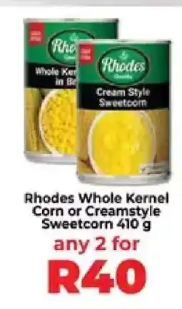 Food Lover's Market Rhodes Whole Kernel Corn or Creamstyle Sweetcorn 410 g offer