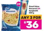 Game Great Value Macaroni Or Spaghetti-For Any 3 x 500g offer