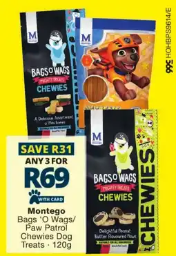 Checkers Montego Bags 'O Wags/ Paw Patrol Chewies Dog Treats offer