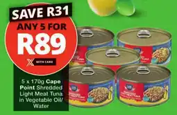 Checkers Hyper Cape Point Shredded Light Meat Tuna in Vegetable Oil/ Water offer