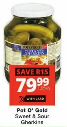 Checkers Hyper Pot O' Gold Sweet & Sour Gherkins offer