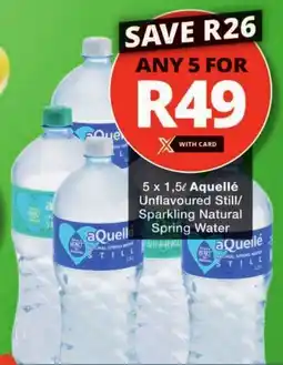 Checkers Hyper Aquellé Unflavoured Still/ Sparkling Natural Spring Water offer