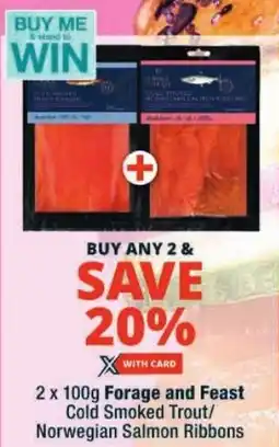Checkers Forage and Feast Cold Smoked Trout/ Norwegian Salmon Ribbons offer