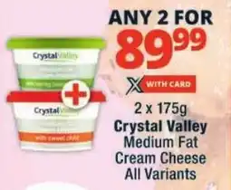 Checkers Crystal Valley Medium Fat Cream Cheese All Variants offer