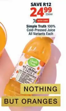Checkers Simple Truth 100% Cold-Pressed Juice All Variants offer