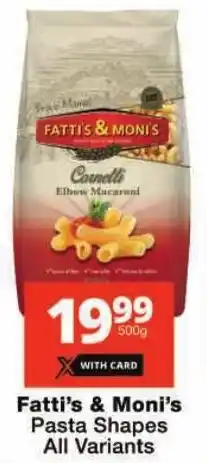 Checkers Fatti's & Moni's Pasta Shapes All Variants offer