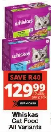Checkers Whiskas Cat Food All Variants offer