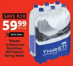 Checkers Thirsti Unflavoured Sparkling/ Still Natural Spring Water offer