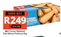 Checkers I&J Frozen Battered Fish Mince Portions 2kg offer