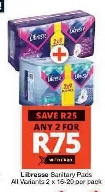 Checkers Libresse Sanitary Pads offer