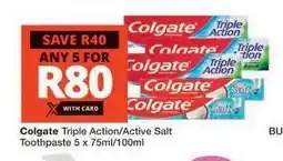 Checkers Colgate Triple Action/Active Salt Toothpaste offer