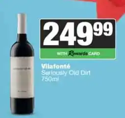 Spar Tops Vilafonte Seriously Old Dirt 750ml offer