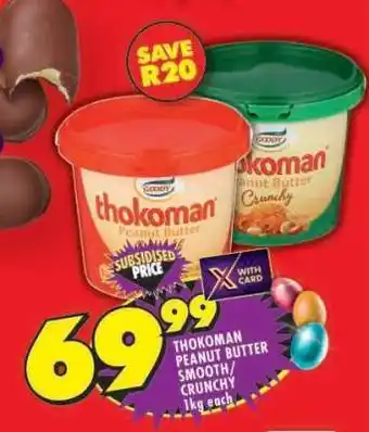 Shoprite THOKOMAN PEANUT BUTTER SMOOTH/CRUNCHY offer