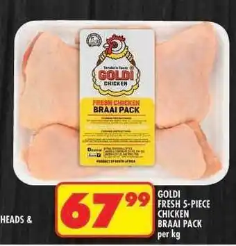 Shoprite GOLDI FRESH 5-PIECE CHICKEN BRAAI PACK offer