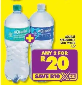 Shoprite aQuelle Sparkling/Still Water 1.5L offer