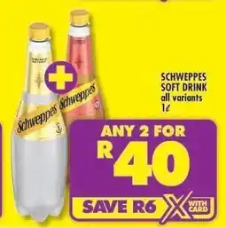 Shoprite SCHWEPPES SOFT DRINK all variants 1ℓ offer