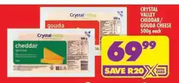 Shoprite CRYSTAL VALLEY CHEDDAR/GOUDA CHEESE 500g each offer