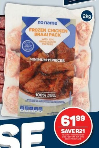 Pick n Pay No Name™ Frozen Chicken Braai Pack with 15% Brine Based Mixture 2kg offer