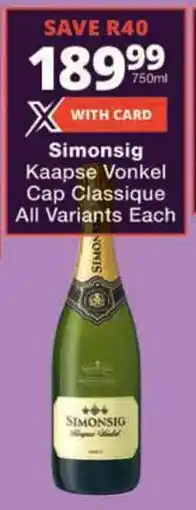 Checkers Simonsig Kaapse Vonkel Cap Classique All Variants offer