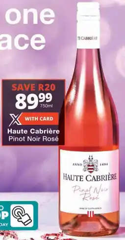 Checkers Haute Cabrière Pinot Noir Rosé offer