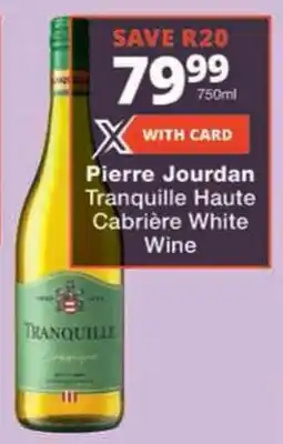 Checkers Pierre Jourdan Tranquille Haute Cabrière White Wine offer