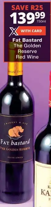 Checkers Fat Bastard The Golden Reserve Red Wine offer