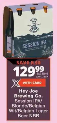 Checkers Hey Joe Brewing Co. Session IPA/ Blonde/ Belgian Wit/ Belgian Lager Beer NRB offer