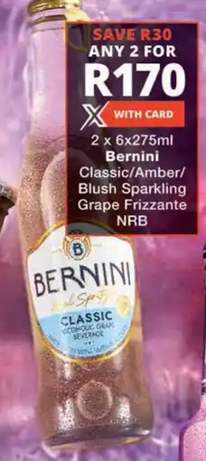 Checkers Bernini Classic/ Amber/ Blush Sparkling Grape Frizzante NRB offer