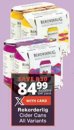 Checkers Rekorderlig Cider Cans All Variants offer