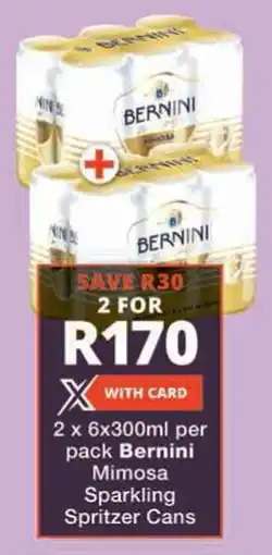 Checkers Bernini Mimosa Sparkling Spritzer Cans offer